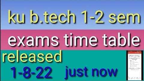 August 1, 2022/ku b.tech 1-2 sem exams time table released 2022/ku official website released 2022/ /