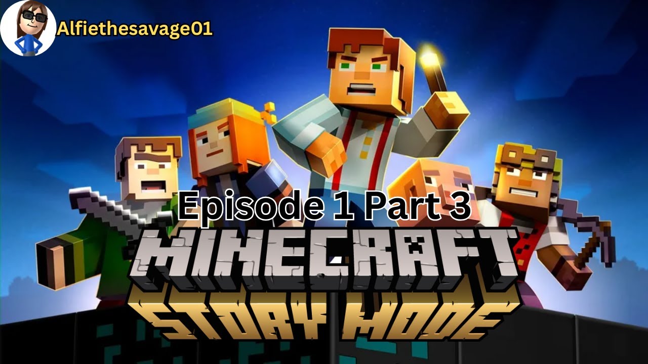 Minecraft Story mode episode 1 part 3 FINAL PART! - YouTube