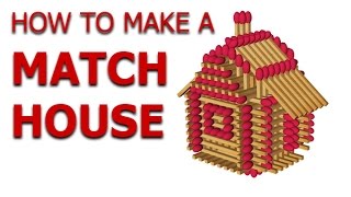 How To Make a Match House Without Glue