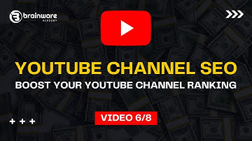TOUTUBE CHANNEL SEO: LESSON 6/8