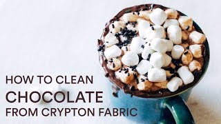 How to Clean Chocolate from Crypton Fabric