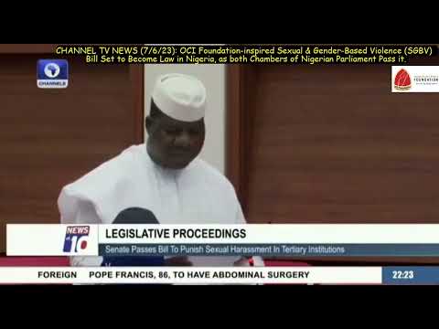 CHANNELS TV: OCI Foundation-inspired SGBV (anti-sexual violence) Bill Becomes Law in Nigeria; 7/6/23