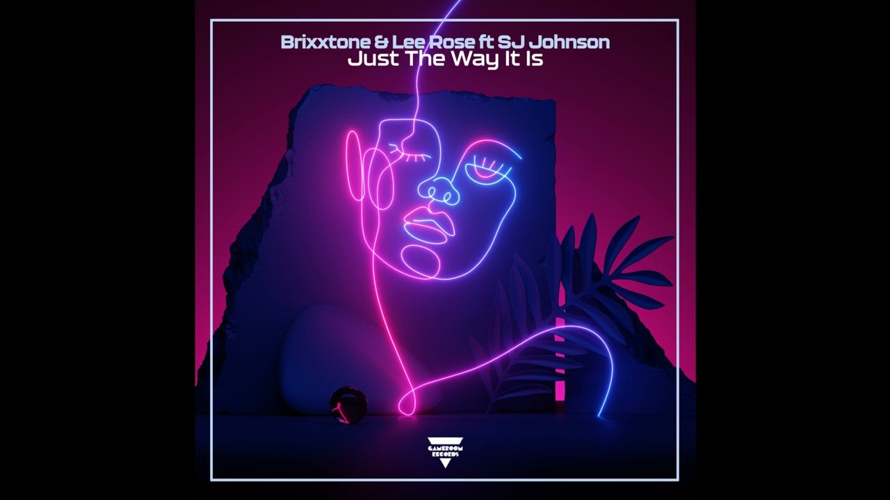 Tonton Brixxtone & Lee Rose Feat. SJ Johnson = Just The Way It Is (Extended) {2023} di YouTube