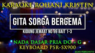 KJ 99 GITA SORGA BERGEMA NADA PRIA | KARAOKE ROHANI KRISTEN,LIRIK| PSR-SX900