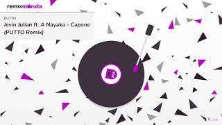 Jevin Julian ft. A Nayaka - Capone PUTTO Remix