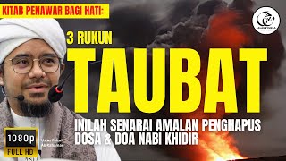 Penawar Bagi Hati: 3 Rukun Taubat & Inilah Senarai Amalan Penghapus Dosa | Ustaz Faizal Ab Rahaman