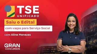 Concurso TSE Unificado | Saiu o edital com vagas para Serviço Social! Salario até R$ 13,9 mil!