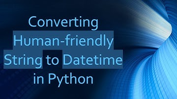 Converting Human-friendly String to Datetime in Python