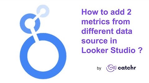 How to add 2 metrics from different data sources in Looker Studio?