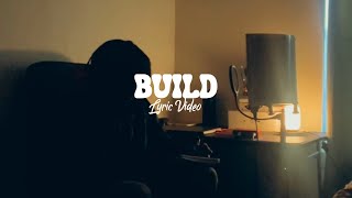 Build (Lyric Video)