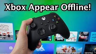 Xbox (Series X, S, One) How to Appear Offline!