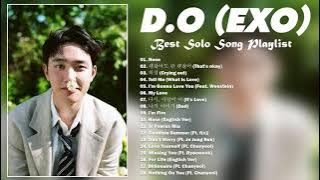 D.O (EXO) Best Solo Song Playlist 2021