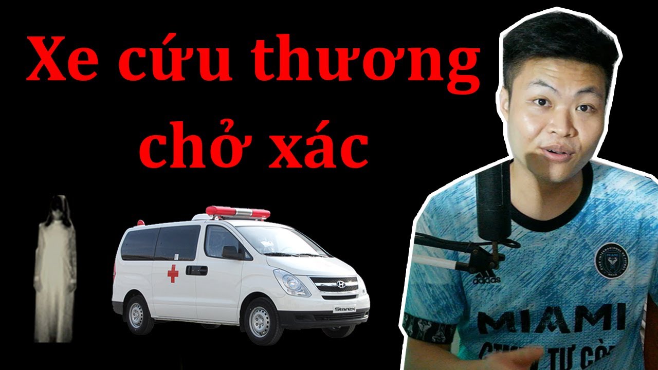 Xe cứu thương chở xác chết !!!