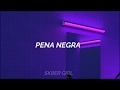 PENA NEGRA - CAMI // LETRA