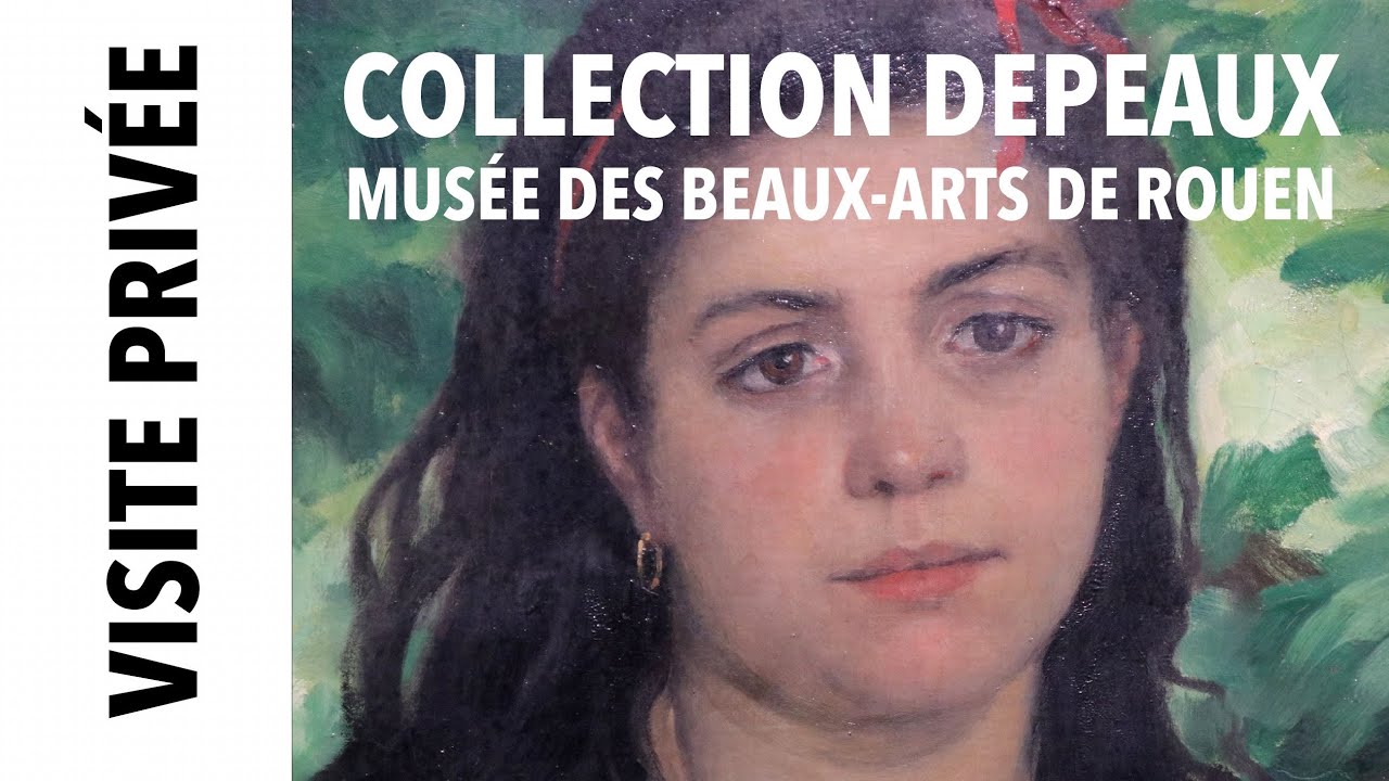 [Visite privée] La Collection Depeaux au musée des Beaux-Arts de Rouen
