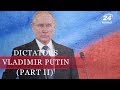 Vladimir Putin (Part 2) | Dictators