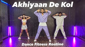 Akhiyaan De Kol | Do Patti | Dance Fitness Routine #akshayjainchoreography #ajdancefit