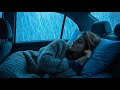 Heavy Rain Inside a Cozy Car at Night for Stress Relief and Deep Sleep