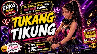 TUKANG TIKUNG 🔥 DJ Remix Viral TikTok 2026 | Full Bass Jedag Jedug (Bikin Nagih) 