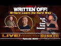 Live from the bunker 690 written off  writers learn the hard way wkamran pasha