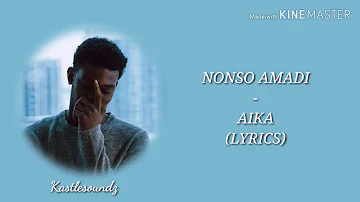 Nonso Amadi - Aika (Lyrics)