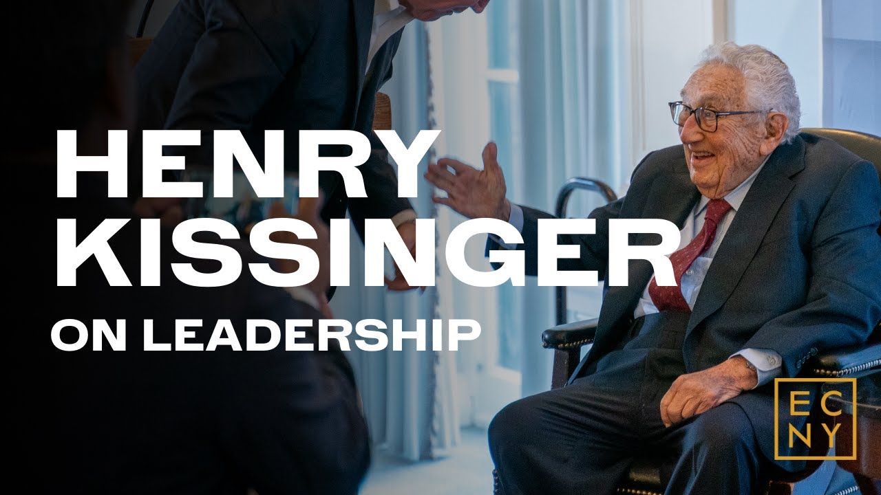 Leadership Advice from Henry Kissinger on his 100th Birthday YouTube