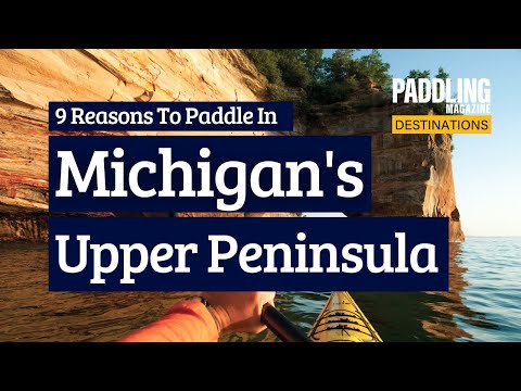 10 Reasons To Paddle In Michigan's Upper Peninsula