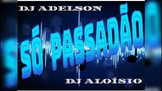 CD DE PASSADO..SÓ PASSADÃO. DJ ADELSON E DJ ALOÍSIO..#OsManinhosDoMix