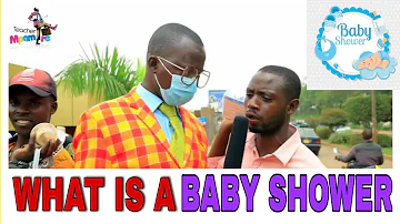 WHAT IS A BABY SHOWER?Teacher Mpamire on the Street 2021