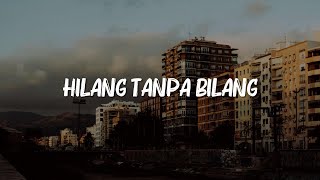 Meiska - Hilang Tanpa Bilang (Lirik)