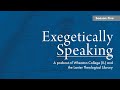 Exegetically Speaking Podcast: Adam the Man, not the Place, with Danny Carroll Rodas: Hosea 6:7