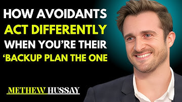 How Avoidants Act Differently When You’re Their ‘Backup Plan Vs The One || Matthew Hussey |avoidants