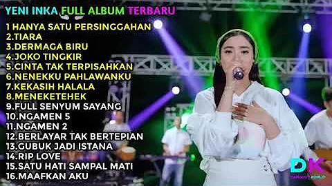 YENI INKA FULL ALBUM TERBARU 2022 || HANYA SATU PERSINGGAHAN - TIARA