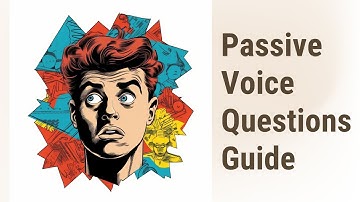 Making Sense of Passive Voice Questions