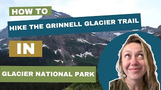 You MUST Know THIS Before Hiking the GRINNELL GLACIER Trail in GLACIER NATIONAL PARK