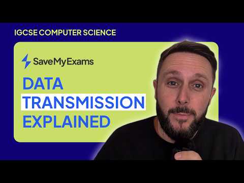 Data Transmission Explained: IGCSE Computer Science (CIE 0478)