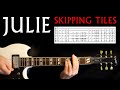 Julie Skipping Tiles Guitar Lesson / Guitar Tab / Guitar Tabs / Guitar Chords / Guitar Cover