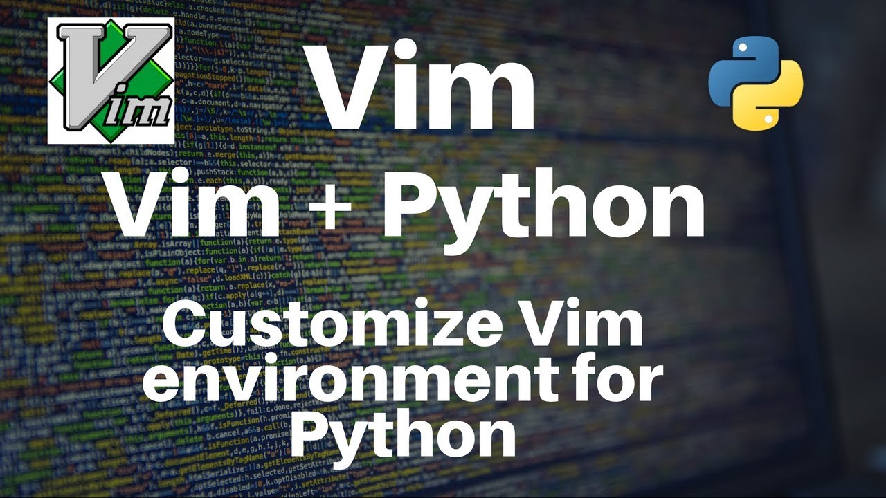 Vim: Setting Up Vim For Python Development