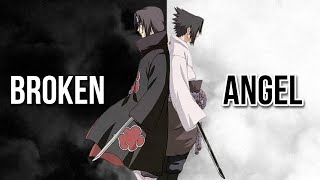 Itachi and sasuke| sad editz | broken angel song | #anime#naruto#itachiuchiha