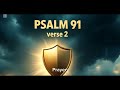 Prayer for protection: bible inspirational  prayer:Psalm 91:2  #inspiration #prayer #psalms #usa