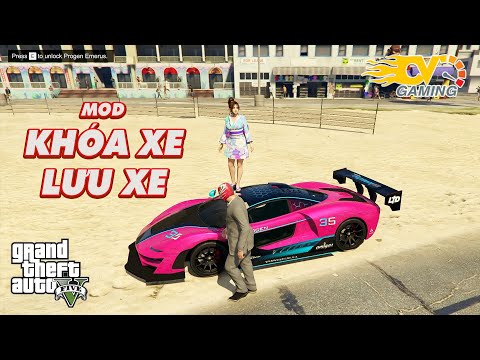 Video GTA 5 - Hướng dẫn Mod Khoá Xe và Lưu Xe trong game GTA... - youtube
