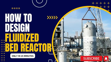 Fluidized Bed Reactor Design