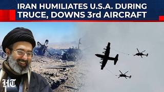 Iran Downs Third US Aircraft In 3 Days; Trump Continues To Lose To Iran Even During Ceasefire?
