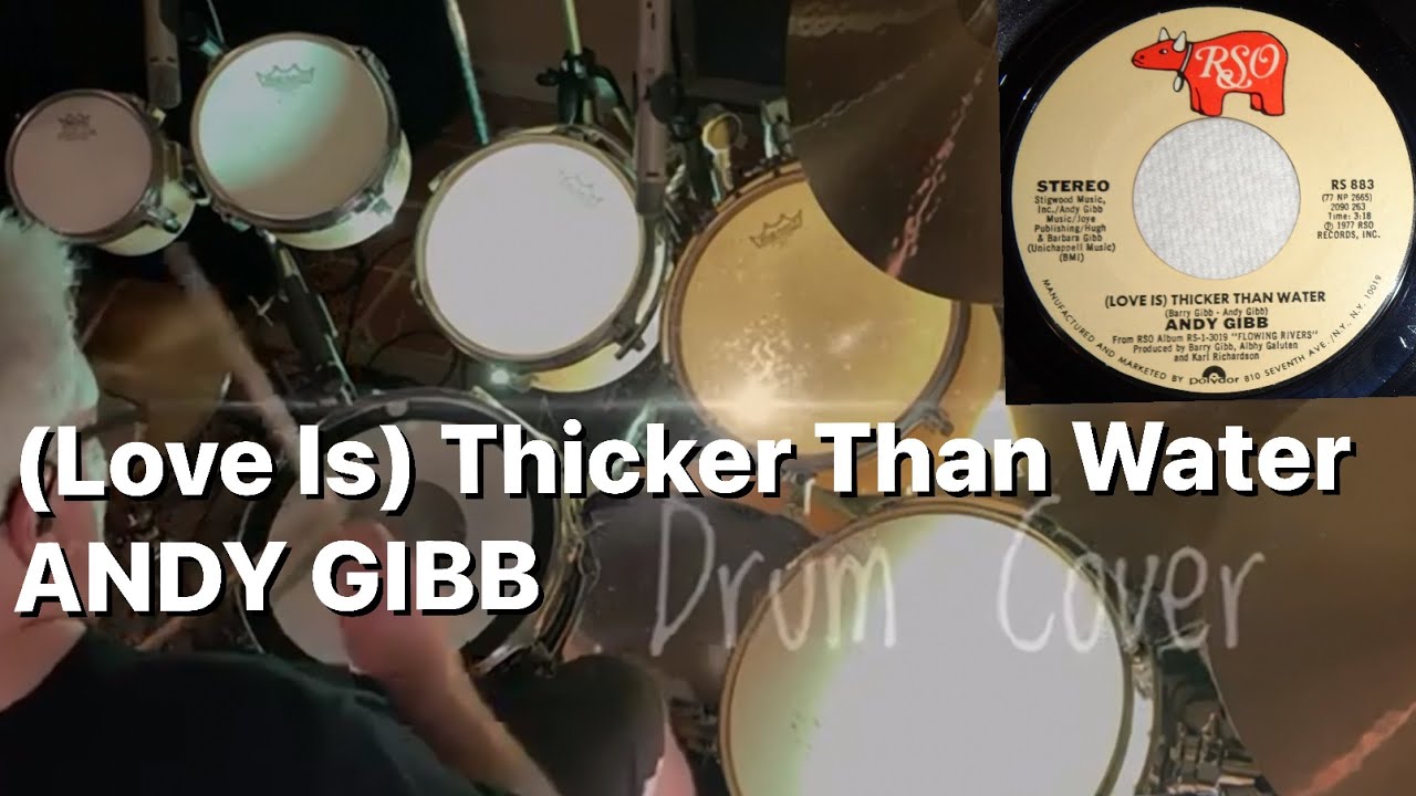 (Love Is) Thicker Than Water - Andy Gibb (Drum Cover)
