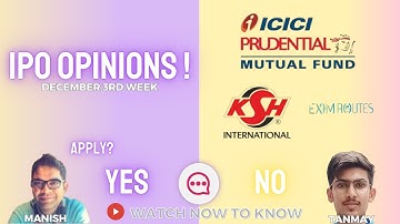 ICICI AMC, KSH, Exim routes : Dec 3rd week IPOs - Apply/Avoid? Primary Market Chatter