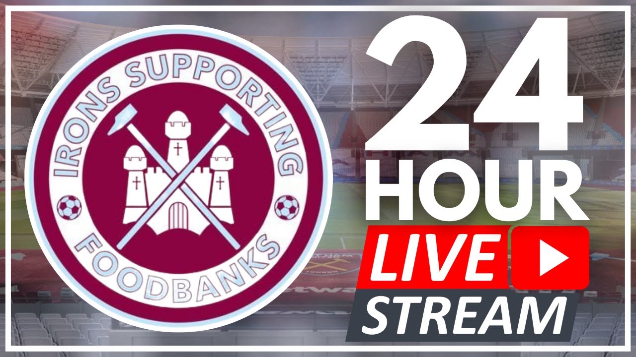 IRONS SUPPORTING FOODBANKS BRINGAQUID 24 HOUR LIVE STREAM r/Hammers
