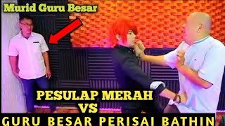 PEMBUKTIAN FAKTA LADUNI ATAU HIPNOTIS PESULAP MERAH Vs PERISAI BATHIN