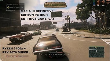 Mafia III Definitive Edition PC High Settings + Unlocked FPS Gameplay RTX 2070 Super + Ryzen 7 3700x