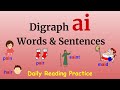 ai Words &amp; Sentences | Digraph ai | Daily Reading Practice