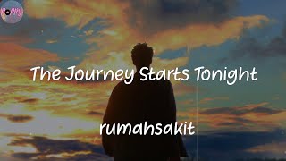 The Journey Starts Tonight - rumahsakits